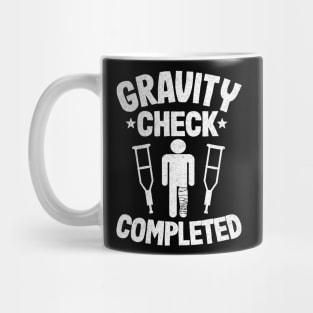 Gravity Check Completed Get Well Soon Broken Leg Mug